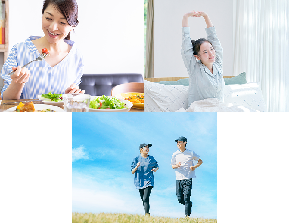 健康的な生活習慣が大切です。食事・睡眠・運動が大事！